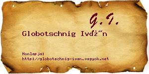 Globotschnig Iván névjegykártya